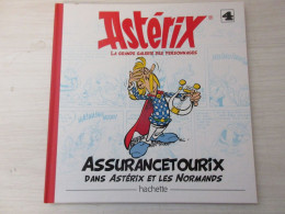 BD ASTERIX LA GRANDE GALERIE Des PERSONNAGES 04 ASSURANCETOURIX ASTERIX NORMANDS - Autre Magazines