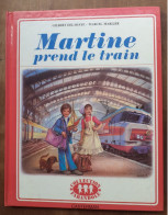 COLLECTION FARANDOLE - MARTINE PREND LE TRAIN - CASTERMAN - 1978 - Luftpost & Aerogramme
