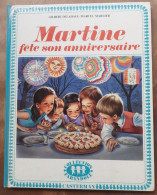 MARTINE FÊTE SON ANNIVERSAIRE (1969) ( DELAHAYE/MARLIER) CASTERMAN COLLECTION FARANDOLE - Luftpost & Aerogramme