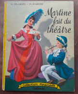 1959  G. Delahaye / M. Marlier - Martine Fait Du Théâtre - Collection " Farandole " - Casterman - ( 1959 ) . - Postwaardestukken