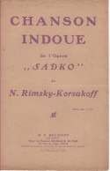 Partitions-CHANSON INDOUE De L'Opéra SADKO De Rimsky Korsakoff - Partitions Musicales Anciennes