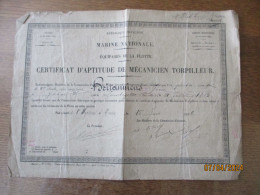 MARINE NATIONALE EQUIPAGES DE LA FLOTTE CERTIFICAT D'APTITUDE DE MECANICIEN TORPILLEGESUR DU 15 JUIN 1906 A BORD DE L'AL - Documents