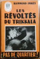 C1 MER Hammond INNES Les REVOLTES DU TRIKKALA 1949 MADDON S ROCK PORT INCLUS FRANCE - Aventure