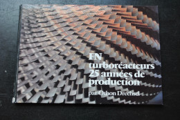 Othon DRESCHSEL FN Turboreacteurs 25 Années De Production Moteur Avion Aviation Larzac 04 SNECMA ATAR 9 C Rolls-Royce... - Avion