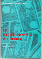 (Livres). Rare. M. Muszynski Et Al. Le Papier-Monnaie Du Maroc. 1974. 62 P - Boeken & Software