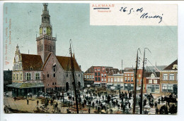 Pionnière Couleur Dos Simple Voyagé 1904 * ALKMAAR Kaasmarkt (Marché Aux Fromages )  Très Animée - Alkmaar