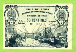 FRANCE / VILLE & CHAMBRE De COMMERCE De ROUEN / 50 CENTIMES  / EMISSION DE 1922 /  / N° 136611 - Camera Di Commercio