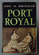 Port Royal - Henry De Montherlant - 1966 - 184 Pages 16,8 X 11 Cm - Autori Francesi