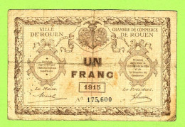 FRANCE / VILLE & CHAMBRE De COMMERCE De ROUEN / 1 FRANC / 1915 / N° 175600 - Camera Di Commercio