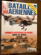 Batailles Aériennes - Combats Fratricides En Afrique 1940-41 - FAFL Dakar Koufra Mers-el-Kebir - Armée Air - War 1939-45