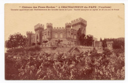 CP 84 - Château Des Fines-Roches à Chateauneuf Du Pape - Chateauneuf Du Pape