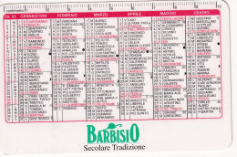 Calendarietto - Barbisio - Secolare Tradizione - Anno 1994 - Tamaño Pequeño : 1991-00