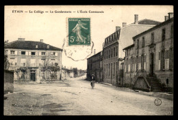 55 - ETAIN - LE COLLEGE - LA GENDARMERIE - L'ECOLE COMMUNALE - EDITEUR DAUCHY - Etain