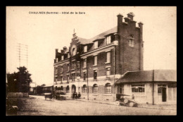 80 - CHAULNES - HOTEL DE LA GARE - Chaulnes