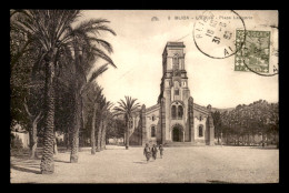 ALGERIE - BLIDA - L'EGLISE PLACE LAVIGERIE - Blida