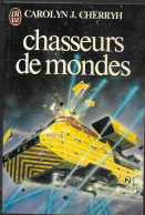 Chasseurs De Mondes Par Carolyn J. Cherryh -	J'ai Lu N°1280 - J'ai Lu