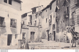 B8- TOLEDO - CALLE DE SAN MIGUEL- (ANIMEE - HABITANTS - EDITEUR HAUSER Y MENET , MADRID - (   2 SCANS ) - Toledo