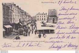 B15-76) NEUFCHATEL EN BRAY - PLACE ET GRANDE RUE NOTRE DAME - JOUR DE MARCHE - ( OBLITERATION DE 1902 - 2 SCANS ) - Neufchâtel En Bray