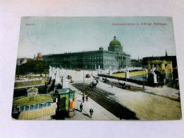 Schlossbrücke Und Königliches Schloss Von (Berlin) - Non Classés