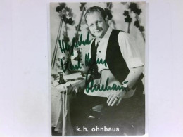 Signierte Autogrammkarte Von Ohnhaus, K. H. - Ohne Zuordnung