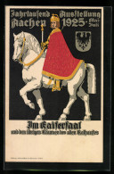 Künstler-AK Aachen, Jahrtausend-Ausstellung 1925, Kaiser Karl Der Grosse Hoch Zu Ross  - Esposizioni