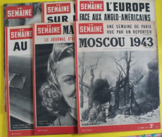 6 Revues La Semaine De 1943. Actualités Guerre Photos Collaboration Moscou  Martinique Laval Fuhrer Katyn  Raimu Baquet - War 1939-45