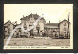 52 - MONTIGNY LE ROI - ECOLE MENAGERE AGRICOLE DE LA HAUTE-MARNE - Façade - RARE - Montigny Le Roi