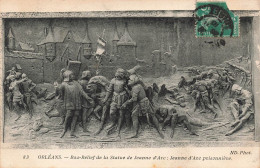 FRANCE - Orléans - Bas Relief De La Statue De Jeanne D'Arc - Jeanne D'Arc Prisonnière - Carte Postale Ancienne - Orleans