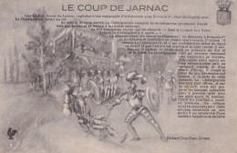 E14-16) JARNAC - LE COUP DE JARNAC - EDIT. RICHARD COQUIBUS - ( 2 SCANS ) - Jarnac