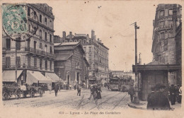 69)  LYON  - LA PLACE DES CORDELIERS - ANIMEE TRAMWAY - EN 1907 - Lyon 2