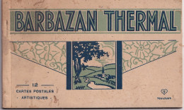 N16-31) BARBAZAN THERMAL - HAUTE GARONNE  - CARNET COMPLET DE 12 CPA - EDIT. LABOUCHE , TOULOUSE -  ( 3 SCANS ) - Barbazan