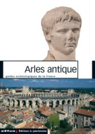 Arles Antique - Arqueología