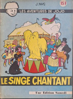 Jojo (les Aventures De) - Le Singe Chantant - EO - Editions Originales (langue Française)