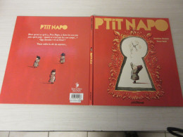 BD PTIT NAPO NAPOLEON - ELSCHNER BADEL - 2014 - Editions P'TIT GLENAT            - Autres & Non Classés