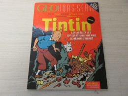 BD TINTIN HORS SERIE GEO Les ARTS Et Les CIVILISATIONS VUS Par TINTIN 2015 130p. - Tintin