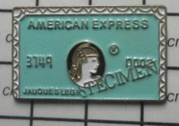 1322 Pin's Pins / Beau Et Rare : BANQUES / CARTE AMERICAN EXPRESS SPECIMEN - Banken