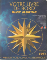 Votre Livre De Bord. Bloc Marine (1993) De Collectif - Boten