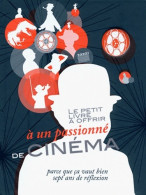 Le Petit Livre à Offrir à Un Passionné De Cinéma (2012) De Daniel Baud-Bovy - Film/Televisie
