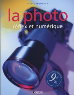 La Photo : Réflex Et Numérique (2005) De Atlas - Fotografie