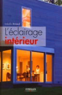 L'éclairage Intérieur (2008) De Isabelle Arnaud - Home Decoration