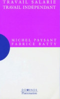 Travail Salarié Travail Indépendant (1997) De Michel Paysant - Dictionaries