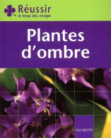 Réussir : Plantes D'ombres (2003) De Marie-Hélène Loaëc - Jardinage