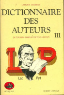 Dictionnaire Des Auteurs De Tous Les Temps Et De Tous Les Pays Tome III : Lac-Py (1988) De - Dictionaries