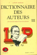 Dictionnaire Des Auteurs De Tous Les Temps Et De Tous Les Pays Tome III : Lac-Py (1988) De - Woordenboeken