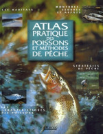 Atlas Pratique Des Poissons Et Méthodes De Pêche (2001) De Collectif - Fischen + Jagen