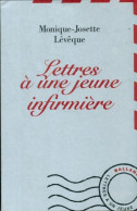 Lettres à Une Jeune Infirmière (1994) De Monique-Josette Lévêque - Sciences