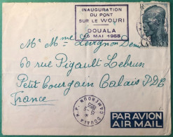 Cameroun, Divers Sur Enveloppe (Inauguration Du Pont Sur Le WOURI) TAD DOUALA 15.5.1955 - (A1029) - Lettres & Documents