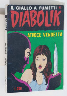 60920 DIABOLIK R Ristampa N. 4 - Atroce Vendetta - Diabolik