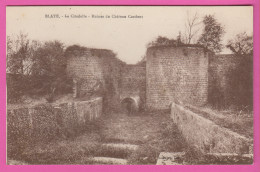 D33 - BLAYE - LA CITADELLE - RUINES DU CHÂTEAU CARIBERT  - Blaye