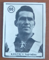 #12  Rare Football Card -  KRSTIC  FK . VOJVODINA SERBIA -   Yugoslavia - Autres & Non Classés